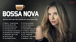 Bossa Nova Covers 2022 - Best Covers Of Popular Songs 2022
