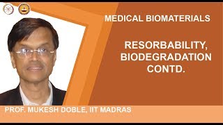 Resorbability, biodegradation contd.