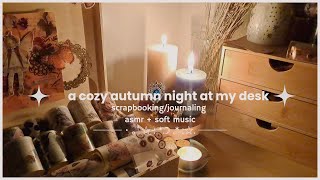 a cozy autumn night at my desk 🍂🕯scrapbooking/journaling - asmr & soft music