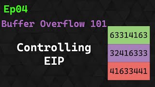 Buffer Overflow 101: Ep 4 - Controlling EIP