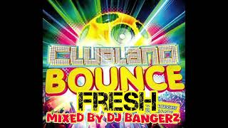 Clubland Bounce : Fresh 💦 90 min Dj Mix ❤️