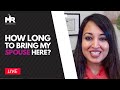 How Long to Bring my Spouse to the US? [Live Immigration Q&A with Moumita]