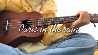 Ukulele Cover | Paris in the Rain 🎶 A Sunny Day in the Park Filled with Warmth and Happiness