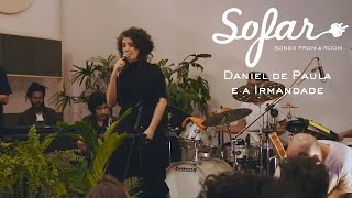 Daniel de Paula e a Irmandade - Enigma | Sofar São Paulo