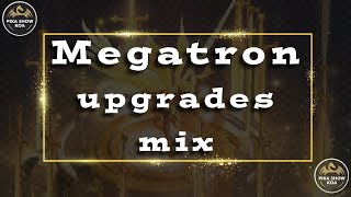 Megatron Upgrades Mix / King of Avalon