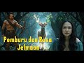 PEMBURU DAN RUSA JELMAAN / FILEM AI