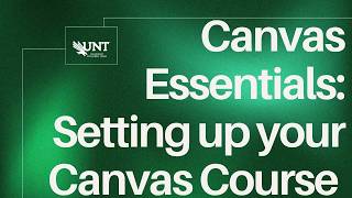 Canvas Essentials: Setting up your Canvas Course