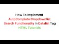 html Autocomplete Dropdown list with the Datalist tag