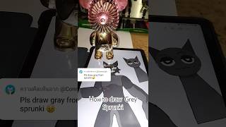 How to draw  Grey Sprunki วาดง่ายๆใน10วินาที #sprunki #greysprunki #วันนี้ที่shorts