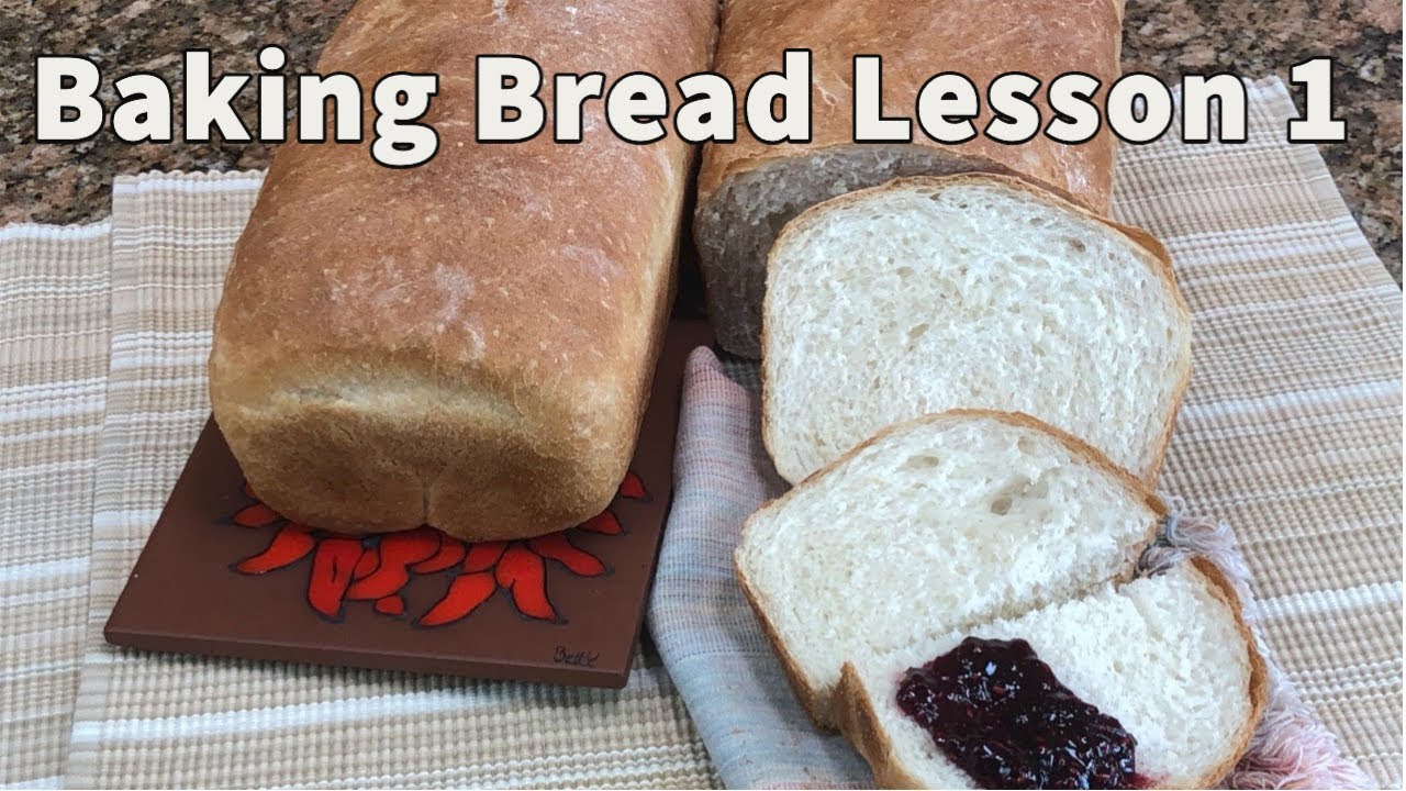 First Lessons In Baking Bread: Part 1 - YouTube