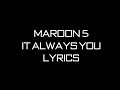 Maroon 5 - It Was Always You lyrics