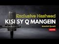 Kisy Sy Kion Mangein Jab Deny Wala Tu | Nasheed By Abdullah Qureshi @abdullahqureshii