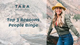Top 3 reasons people binge