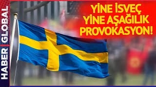 ARTIK SABIR KALMADI | İsveç'ten Yeni Provokasyon Yeni Skandal!