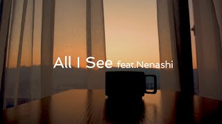 Sincere - All I See feat. Nenashi【Official Lyric Video】