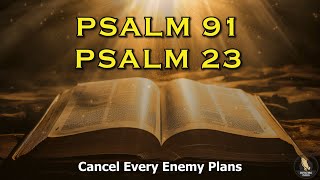 PSALM 91 And PSALM 23 The Two Most Powerful Prayers In The Bible!!!!