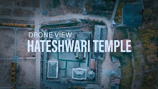 HATESHWARI TEMPLE PREMISES || DRONE VIEW || CHANDA MATHUR || 4K #quick-shots #historicaltemples