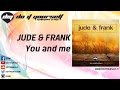 JUDE & FRANK - You and me [Official]