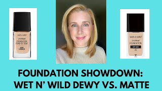 FOUNDATION SHOWDOWN: WET N' WILD DEWY VS. MATTE!!! #makeupover40