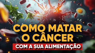 Coma assim para ajudar a matar o câncer