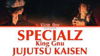 King Gnu - SPECIALZ (Kan|Rom|Eng) Lyrics/歌詞