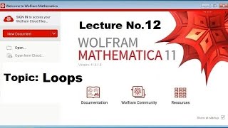 Loops in Mathematica While for loop if statement Lecture 12