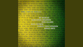 Weej Zien De Wuilus (feat. Ron Deenen, Camiel Van Dongen, Giovanni Brueren, Rob Allard \u0026 Arno Arts)