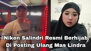 TERBARU NIKEN SALINDRI RESMI BERHIJAB DI POSTING ULANG MAS LINDRA