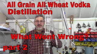 E164 All Grain All Wheat Vodka Distillation