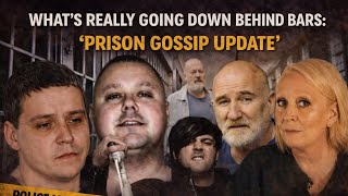 What’s Really Going Down Behind Bars: “Prison Gossip Update"