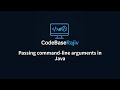 Ep-4: Passing Command Line Arguments in a Java Program
