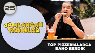 Jamlangan Taomlar 25-son TOP PIZZERIALARGA BAHO BERDIK (18.09.2024)