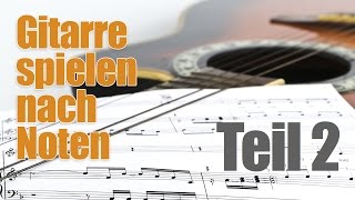 Gitarre Noten lesen lernen - Noten lernen Gitarre 2