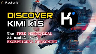 Discover Kimi k1.5 | The Free Multimodal AI Model with Exceptional Reasoning Ability | AI Factorial