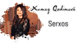 Xumar Qədimova — Sərxoş