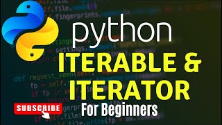 Learn Iterable & Iterator In Python | For Beginners | Web Development Lecture - 20