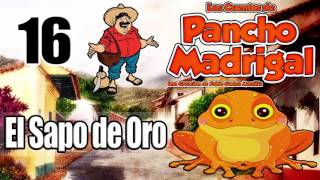 El Sapo de Oro | Pancho Madrigal