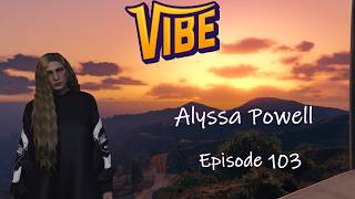 [Vibe] Alyssa Powell - Ep 103