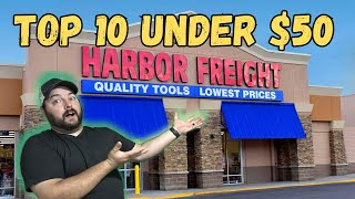 Top 10 Harbor Freight Tools UNDER $50!