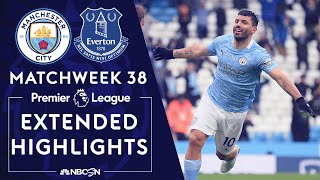 Manchester City v. Everton | PREMIER LEAGUE HIGHLIGHTS | 5/23/2021 | NBC Sports