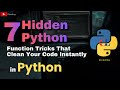 7 Hidden Python Function Tricks That Clean Your Code Instantly