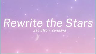 Rewrite the Stars #lyrics  - Zendaya, Zac Efron