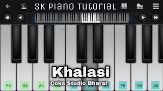 Khalasi - Coke Studio Bharat | Aditya Gadhvi x Achint | Perfect Piano | Easy Tutorial