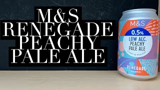 M\u0026S Low Alcoholic Peachy Pale Ale Review , Renegade Brewery Review