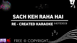 Sach Keh Raha Hai Deewana (4K Track) | Unplugged Karaoke With Lyrics |K.K Melody | Musical Heartbeat