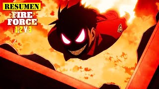 🔺HE WAS HATED but ENDED UP BECOMING a POWERFUL HERO | Fire Force SEASON 1, 2 \u0026 3 SUMMARY