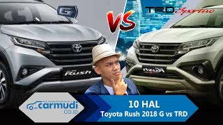 KOMPARASI Toyota Rush G vs TRD Sportivo 2018 Indonesia - 10 HAL yang Perlu Diketahui