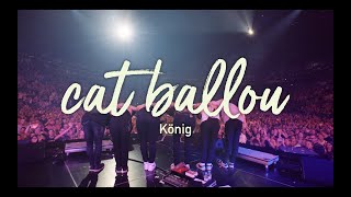 CAT BALLOU - KÖNIG  (Live 2019 aus der KölnArena)