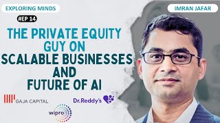 Insights on Private Equity, Scalable Businesses, \u0026 Future with AI | Exploring Minds #14