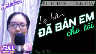 [Mới nhất] Hắn Đã Bạn Em Cho Tôi | Truyện ngôn tình ngược hay lấy đi nước mắt bao người